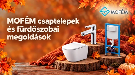 MOFÉM csaptelepek és fürdőszobai megoldások